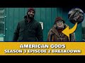 American Gods Season 3 Episode 2 Serious Moonlight Review, Breakdown, Book Differences & 3x03 Promo