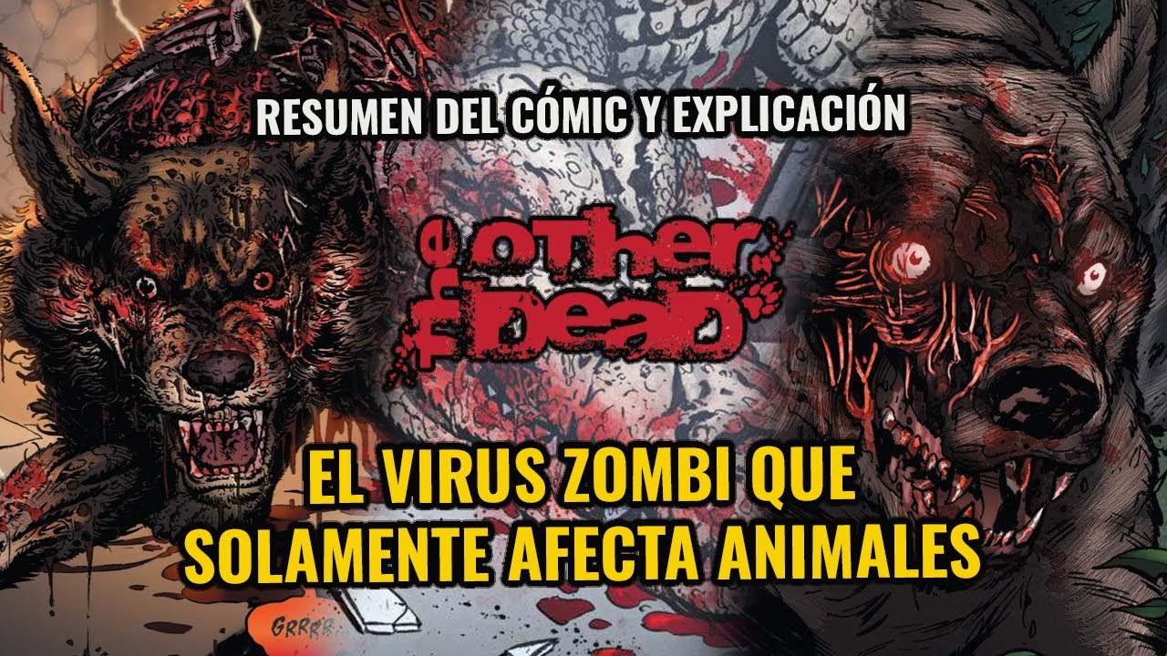 THE OTHER DEAD | ¿Qué es el VIRUS ANIMAL ZOMBI? | RESUMEN y EXPLICACION