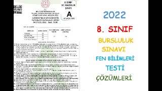 2022 8. SINIF BURSLULUK SINAVI FEN BİLİMLERİ TESTİ ÇÖZÜMLERİ