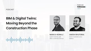 BIM & Digital Twins: How to Move Beyond the Construction Phase