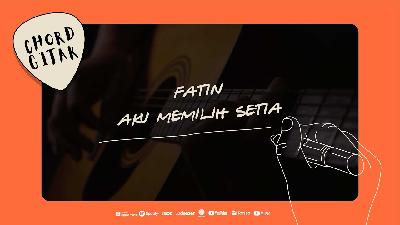 Chord Gitar Fatin - Aku Memilih Setia Chord Gitar Fatin - Aku Memilih Setia