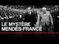 Le mystère Mendès-France - Toute L'Histoire