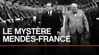 Le mystère Mendès-France - Toute L'Histoire