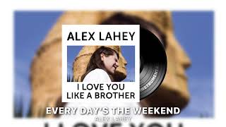 every day’s the weekend, alex lahey (instrumental)