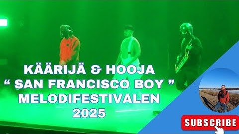 Käärijä & Hooja - San Francisco Boy @ Melodifestivalen 2025