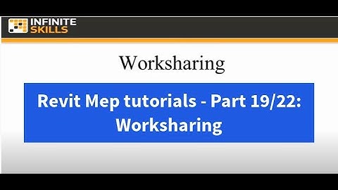Revit Mep tutorials - Part 19/22: Worksharing