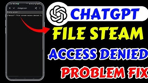 ChatGPT PDF download problem | Fix ChatGPT file stream access denied problem | ChatGPT pdf Problem