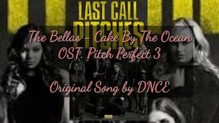 The Bellas - Cake By The Ocean (Lyric) (OST. Pitch Perfect 3)