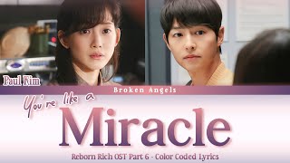Paul Kim (폴킴) - The Miracle [OST Reborn Rich Part 6] Lyrics Sub Han/Rom/Eng