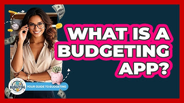 What Is A Budgeting App?