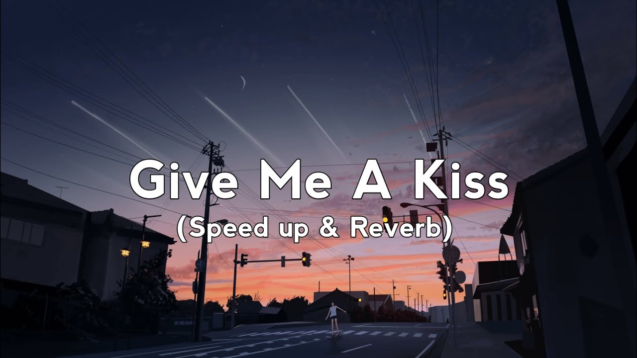 Crash Adams Give Me A Kiss (speedup + lyrics) YouTube
