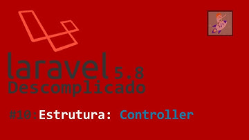 Curso Laravel 5.8 Descomplicado #10 Controllers | Fábio Ludwig