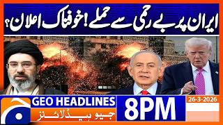 President Trump issues warning..!! | Geo News 8 PM Headlines | 26 March 2026