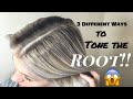 3 DIFFERENT WAYS TO TONE THE ROOT| HAIR TUTORIAL