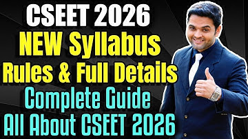 All About CSEET 2026 | NEW ICSI CSEET Rules 2026 Full Details | NEW CSEET Syllabus 2026 ✅NEW PATTERN
