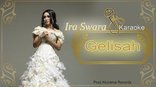 Ira Swara - Gelisah (Karaoke)