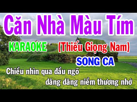 Căn Nhà Màu Tím Karaoke Song Ca Thiếu Giọng Nam Nhạc Sống gia huy beat