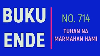 BUKU ENDE HKBP NO. 714 TUHAN NA MARMAHAN HAMI #BE714 #BUKUENDE714
