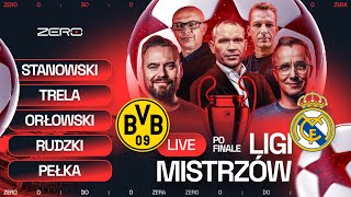 STANOWSKI, PEŁKA, RUDZKI, TRELA, ORŁOWSKI: LIVE PO FINALE LM BORUSSIA - REAL