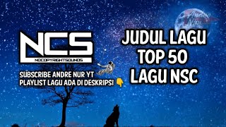 TOP NSC FULL ALBUM | MUSIK BACK SOUND | NO COPYRIGHT SOUND | 50 LAGU NSC PALING POPULER