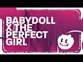 Babydoll x The Perfect Girl
