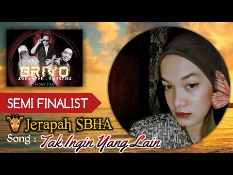 #16°°🦒Jerapah SBHA - Tak Ingin Yang Lain (Semi Finalist BRIVO Event B'day ZYM)
