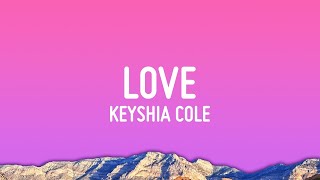 Keyshia Cole - Love (Lyrics)  | 1 Hour Version