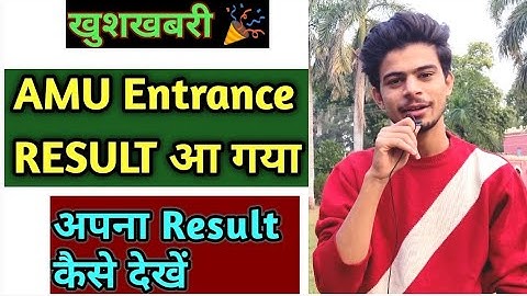 How to Check AMU Entrance Result 2020 | AMU Entrance Exam Result 2020 kaise dekhe | Life at AMU