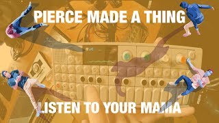 Pierce Fulton Made A Thing | Ep. 14: Listen To Your Mama