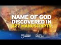 The name of God discovered in over 227 manuscripts!