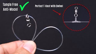 Perfect T-Knot Simple but Powerful Method Anti-Tangle | Anti Mocel | Fishing Knot