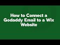 How to Connect a Godaddy Email to a Wix Website