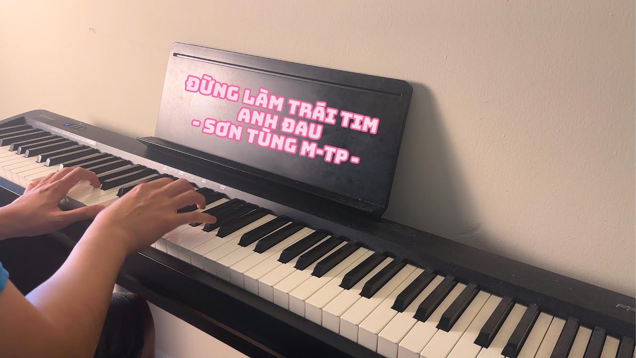 Mashup Thiên lý ơi + Đừng làm trái tim anh đau - Sơn Tùng M-TP - J97 (Piano cover) Mashup Thiên lý ơi + Đừng làm trái tim anh đau - Sơn Tùng M-TP - J97 (Piano cover)