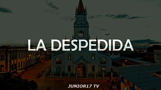 Daddy Yankee; La Despedida [Letra] JUNIOR17 TV