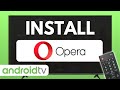How To Install Opera Browser On Android TV Full Guide 