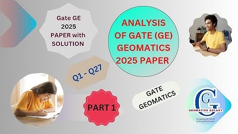 Gate Geomatics (GE) 2025 Paper with Solution| Part 1| Previous Year Paper Analysis with Explanation|