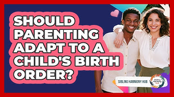 Should Parenting Adapt To A Child