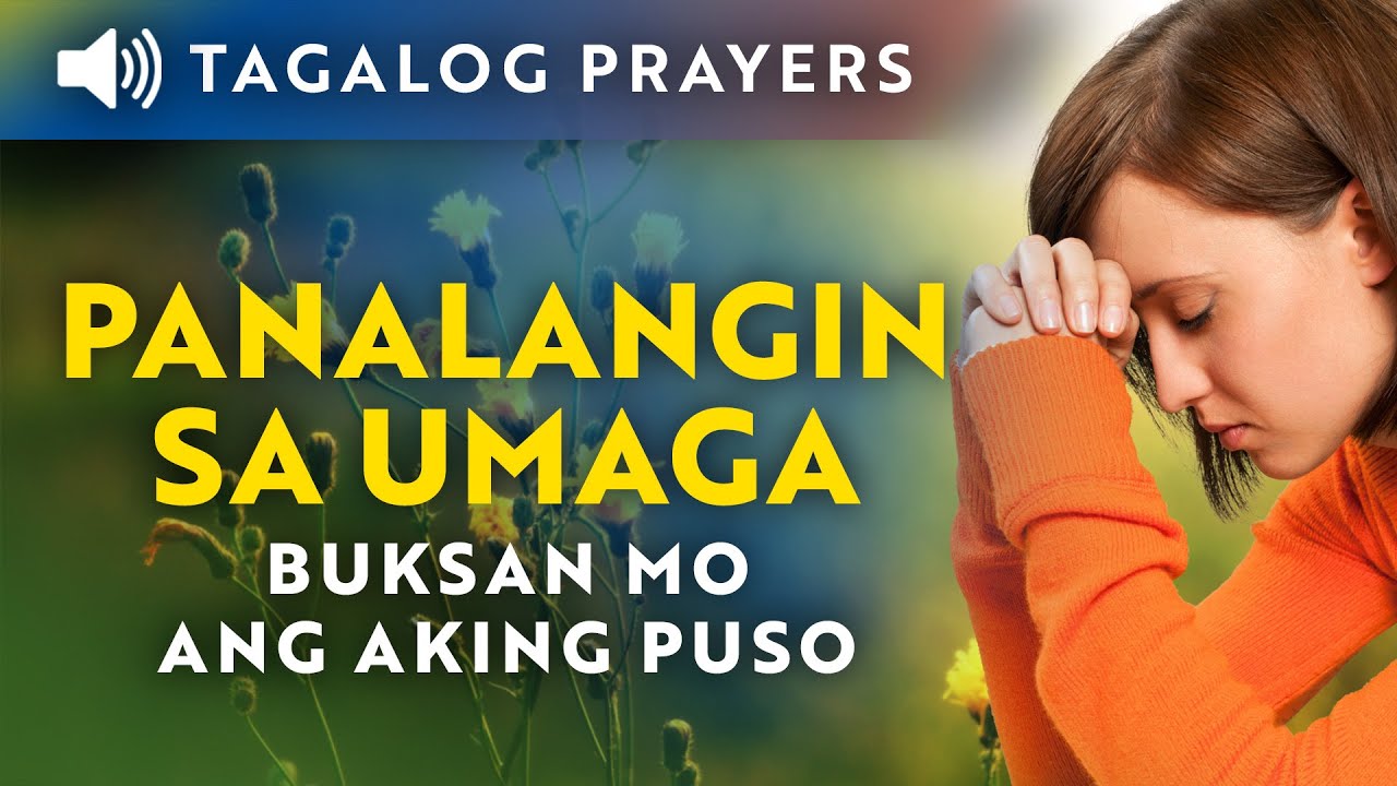 Panalangin sa Umaga: Buksan Mo Ang Aking Puso • Tagalog Morning Prayer