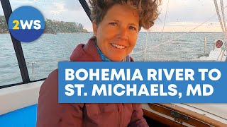 Sailing from Bohemia River, MD to St. Michaels, MD