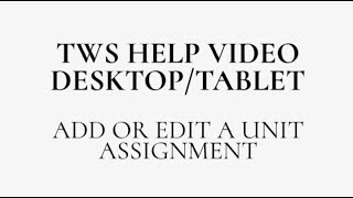 TWS PC Help Guide -Add/Edit an Assignment