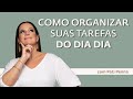 Como organizar suas tarefas dirias  com pati penna