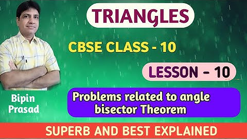 | Triangle | Lesson - 10 | Problems related to angle bisector theorem | CBSE Class 10 |