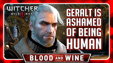 Witcher 3 🌟 BLOOD AND WINE ► Geralt is Ashamed of Being Human, Sometimes