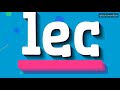 Ref:xmRuSbRfYlc Lec - how to pronounce it  #lec
