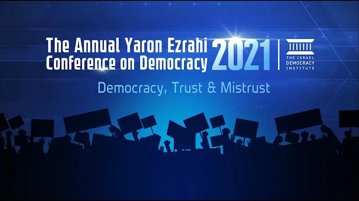 The Yaron Ezrahi Conference on Democracy |     2021 | part 1