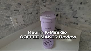 Keurig K-Mini Go Coffee Maker Review- Compact Single-Serve Coffee Maker
