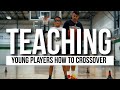 TEACHING YOUNG PLAYERS HOW TO CROSSOVER 