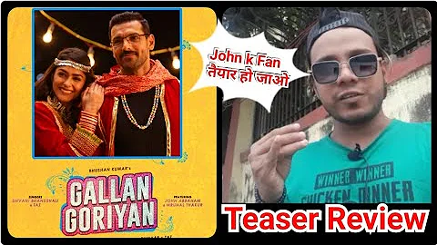 Gallan Goriyan ! Teaser Review ! John Abraham ! Mrunal Thakur