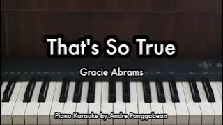 That's So True - Gracie Abrams | Piano Karaoke by Andre Panggabean