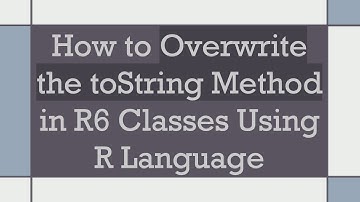 How to Overwrite the toString Method in R6 Classes Using R Language
